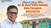 Wali Kota Taufan Pawe Ucap Syukur, Menajemen R.S. Regional Hasri Ainun Habibie HUT ke 2 Tahun